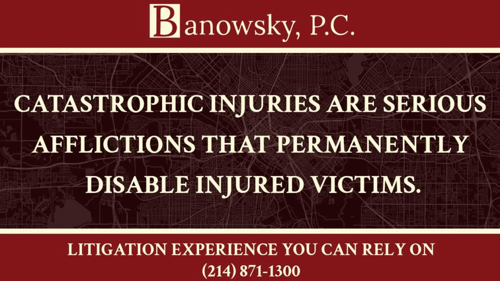 catastrophic injuries serious afflications