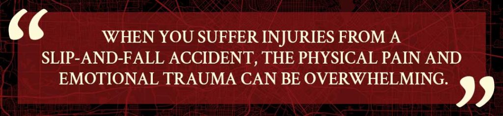 slip and fall when you suffer